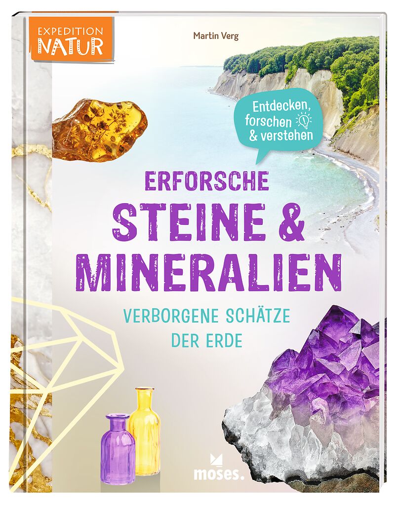 Expedition Natur - Erforsche Steine & Mineralien: Verborgene Schätze der Erde