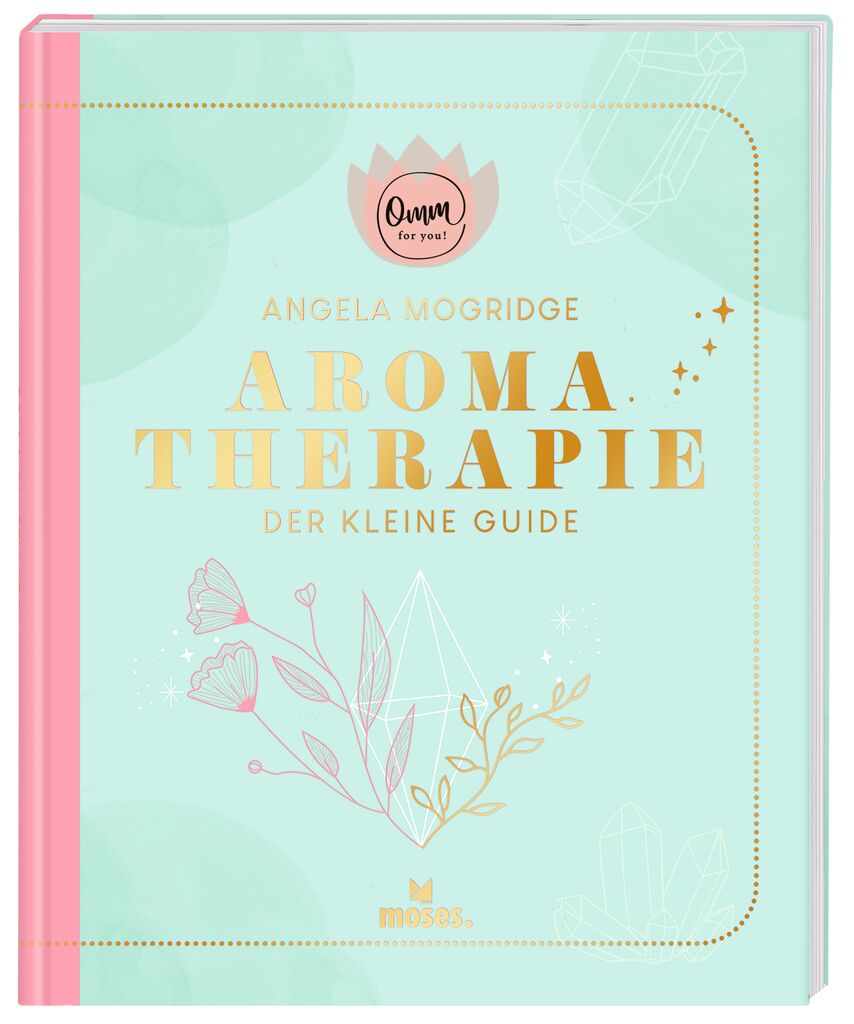 Omm for you Aromatherapie - Der kleine Guide