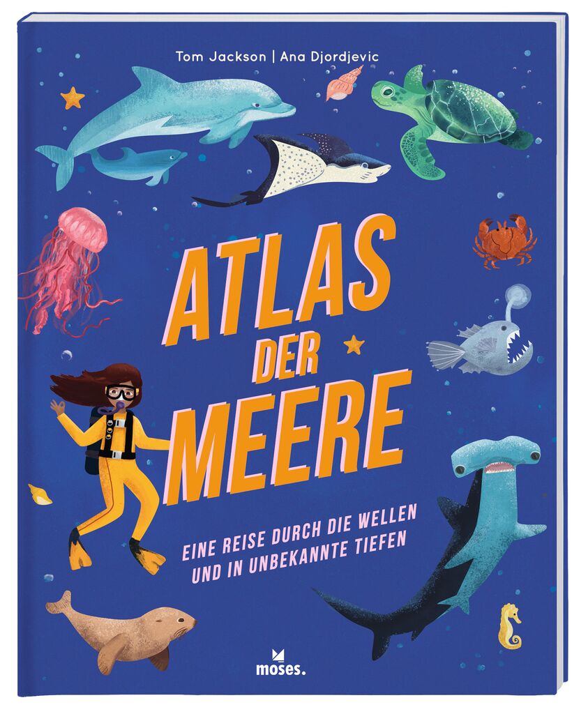 Atlas der Meere - Eine Reise durch die Wellen und in unbekannte Tiefen