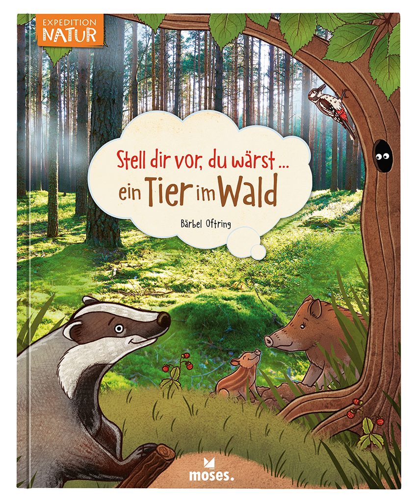 Stell dir vor, du wärst... Ein Tier im Wald