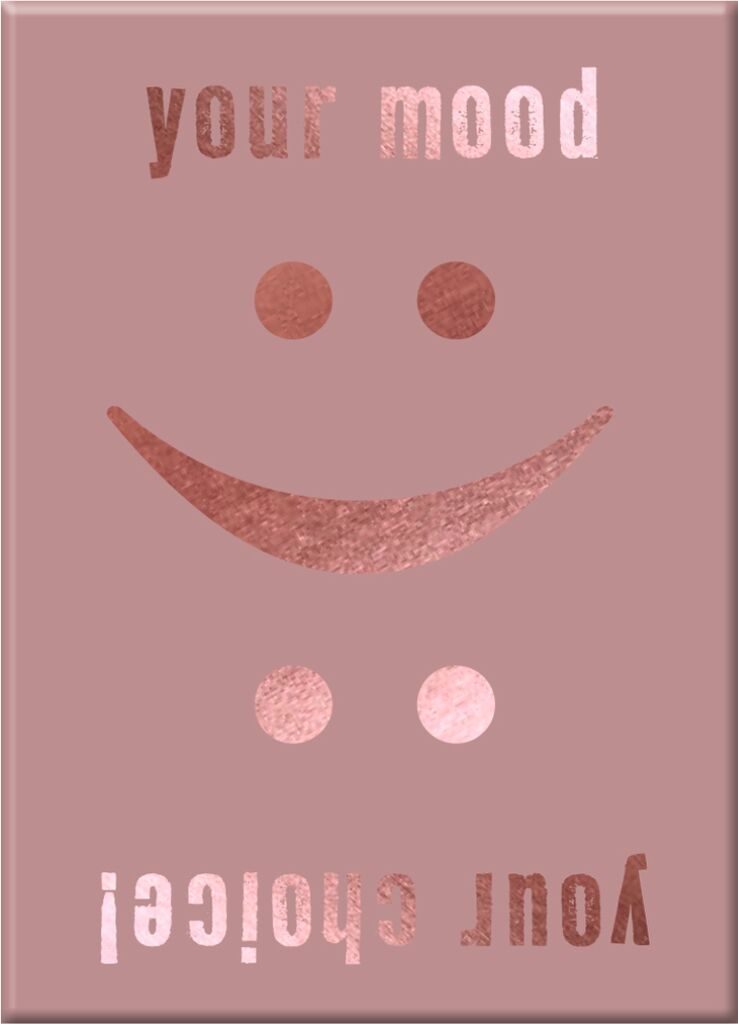 Magnet Your mood your choice