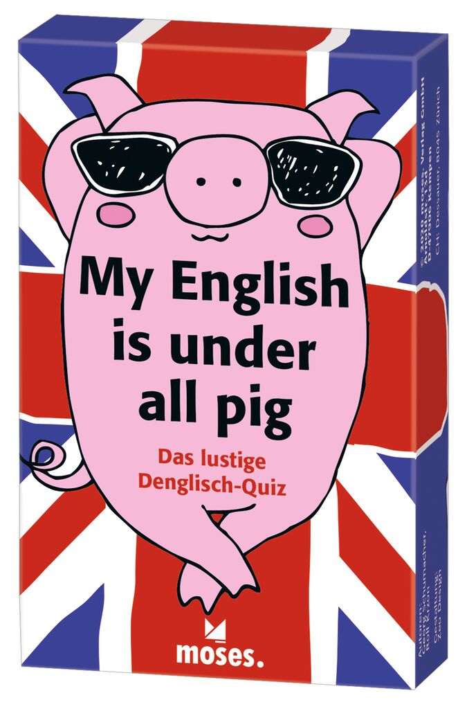 My English is under all pig - Das lustige Denglisch-Quiz My English is under all pig - Das lustige Denglisch-Quiz